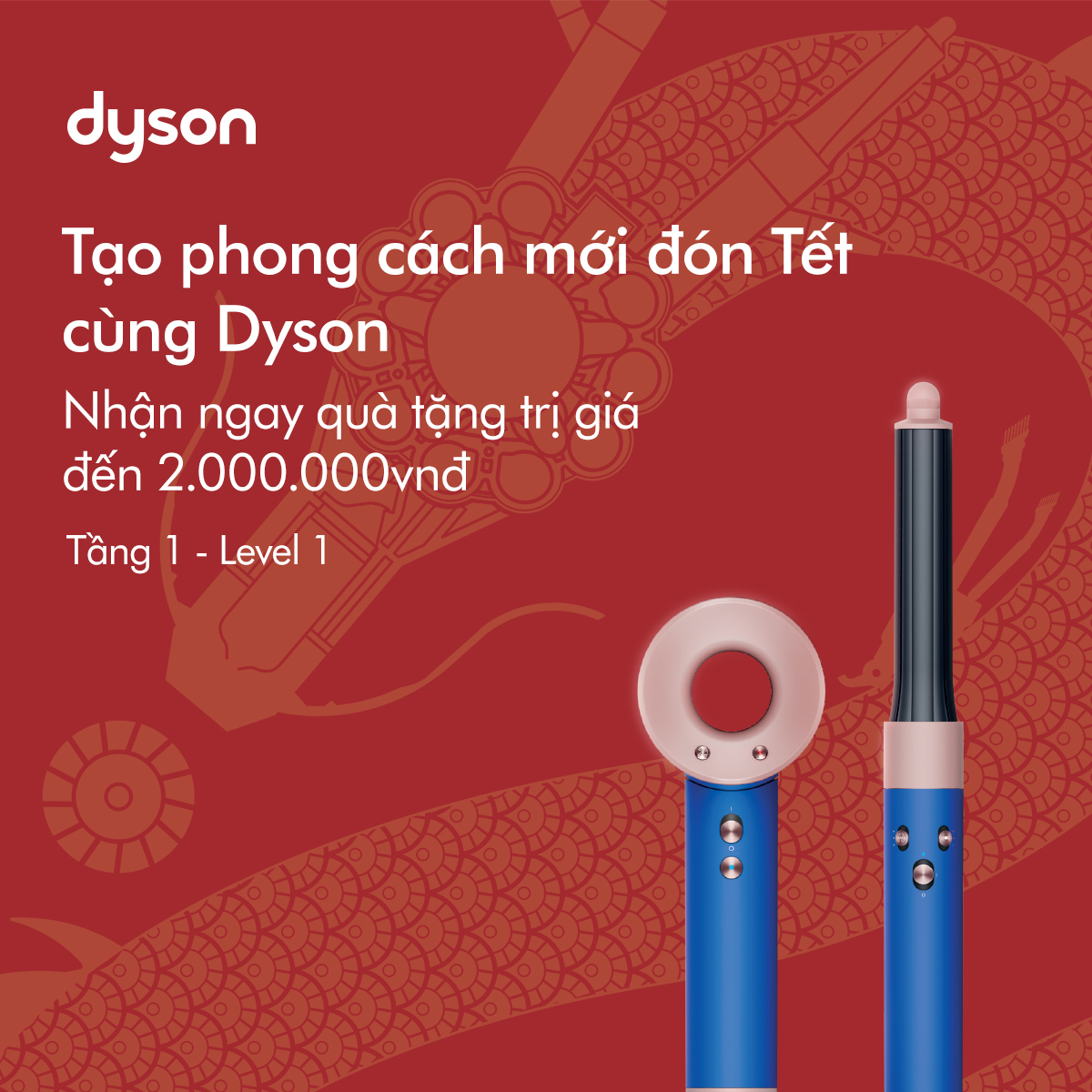 🎁 RECEIVE A DELIGHTFUL 2,000,000 VND GIFT - EMBRACE THE ART OF STYLING WITH DYSON 🎁