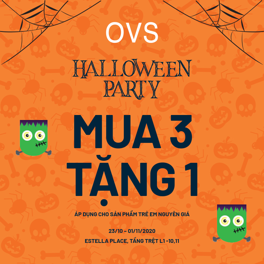 OVS HALLOWEEN PARTY - MUA 3 TẶNG 1 CÁC SẢN PHẨM CHO BÉ