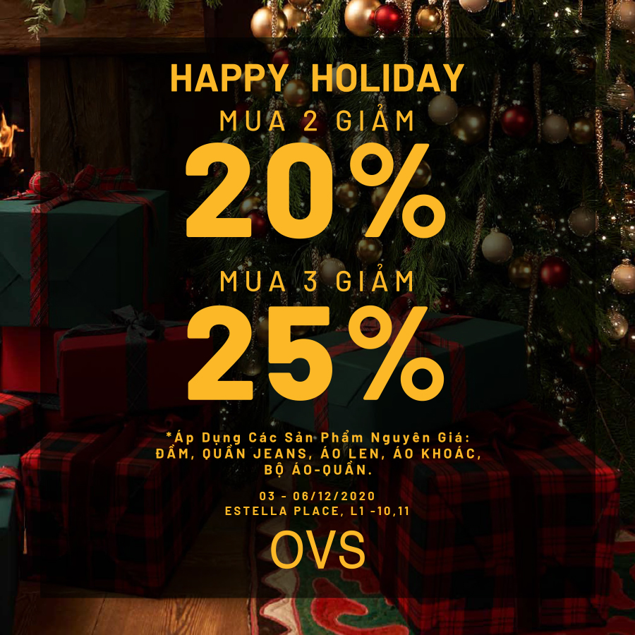 HAPPY HOLIDAYS - LET'S START YOUR HOLIDAY SEASON WITH OVS SPECIAL OFFER UP TO 25% OFF