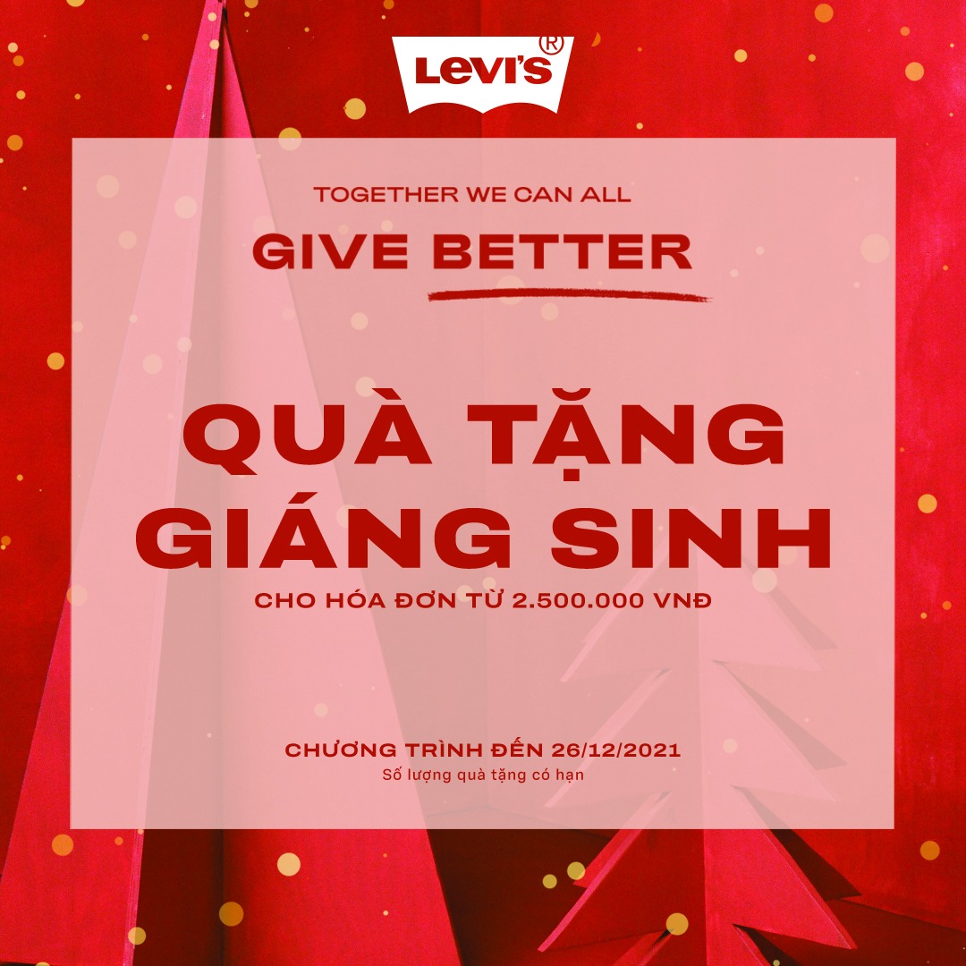 🎅 TOGETHER WE CAN ALL GIVE BETTER – QUÀ TẶNG GIÁNG SINH TỪ LEVI’S