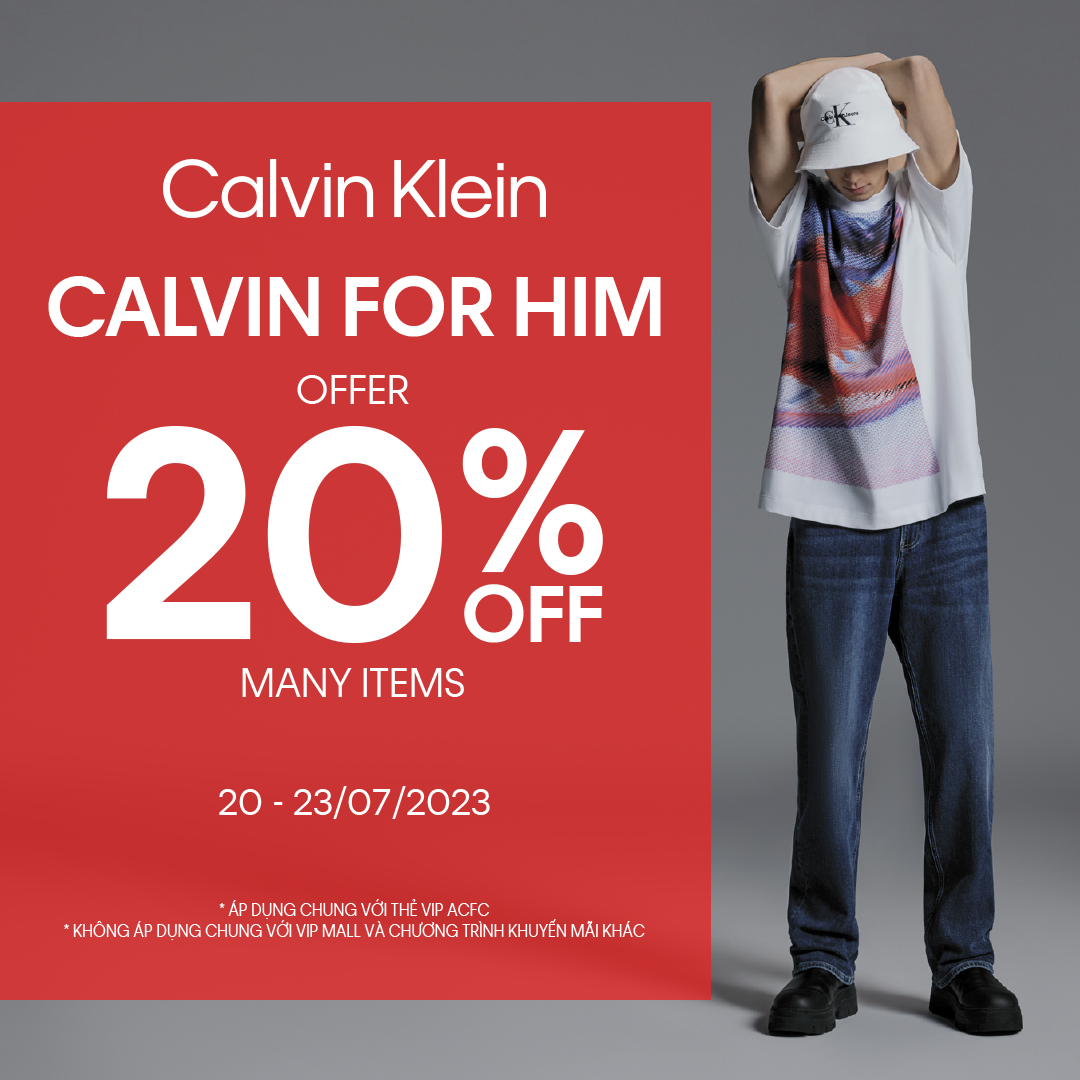 CALVIN FOR HIM - ƯU ĐÃI 20% NHIỀU SẢN PHẨM CHO NAM