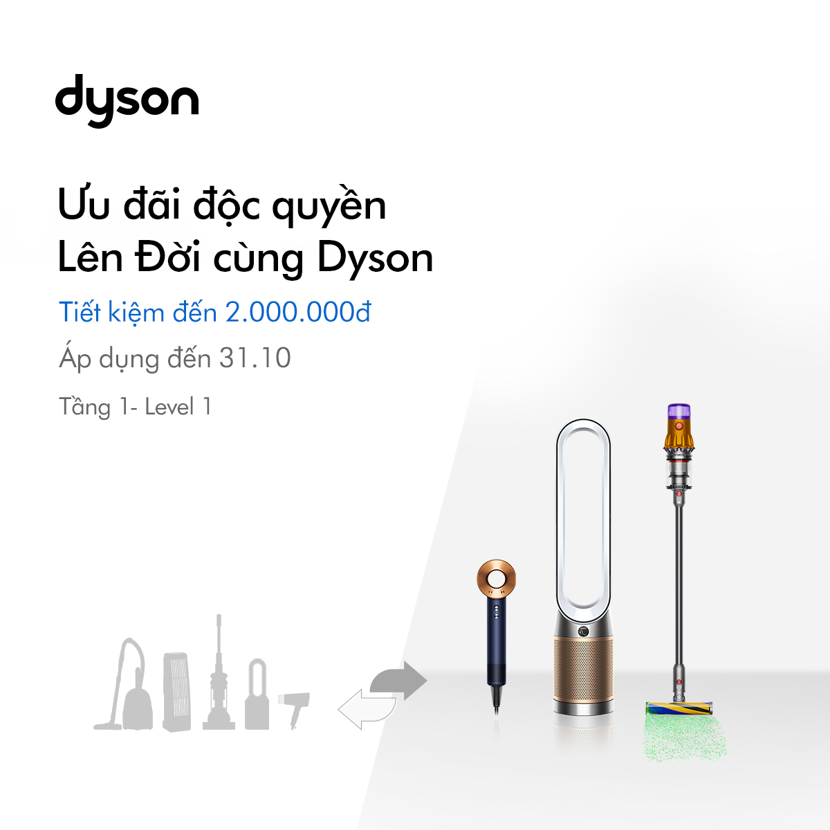 🔥UPGRADE WITH DYSON - GIFT SAVING UP TO VND 2,000,000🔥