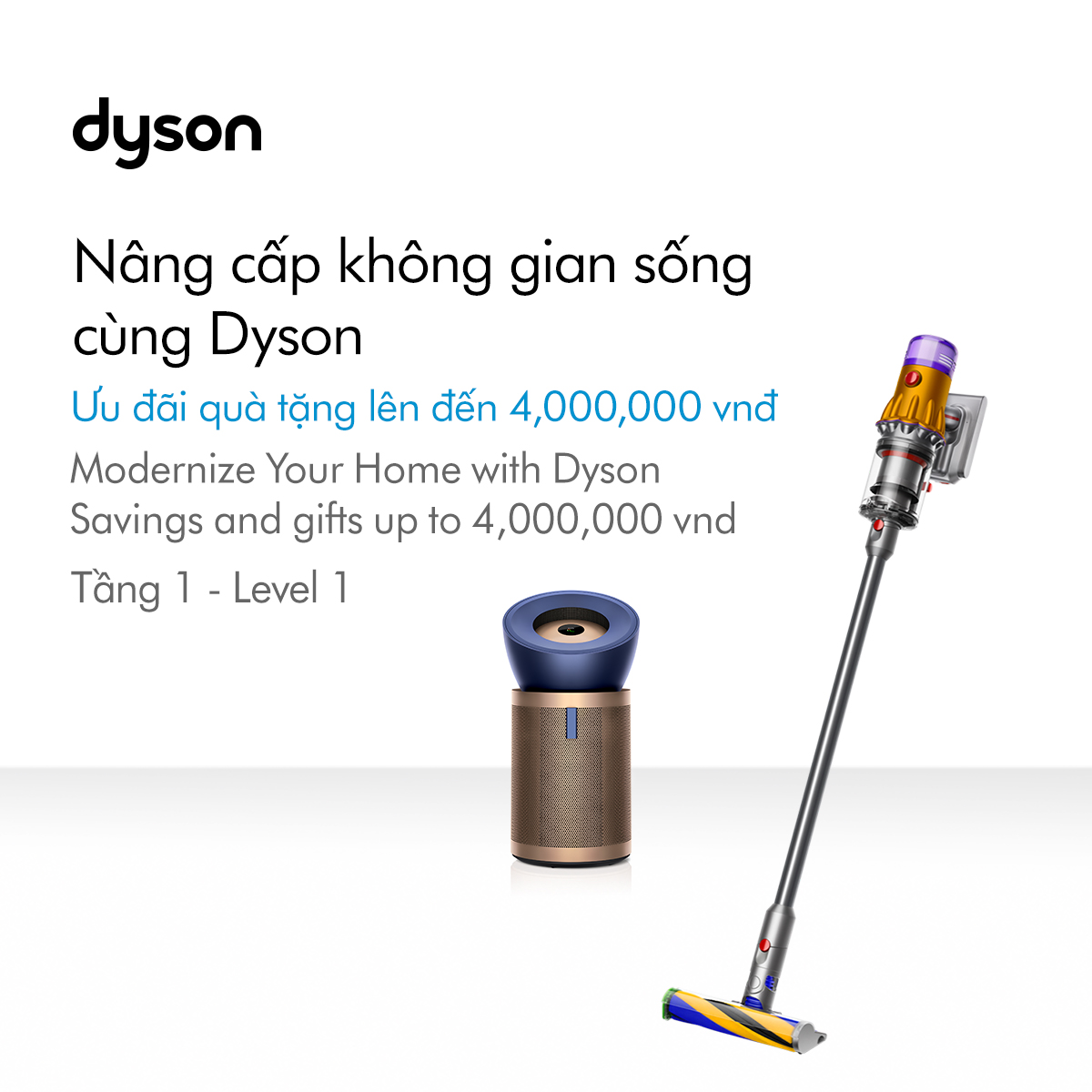 MODERNIZE YOUR HOME WITH DYSON - SAVINGS AND GIFT UP TO 4,000,000 VND🏠