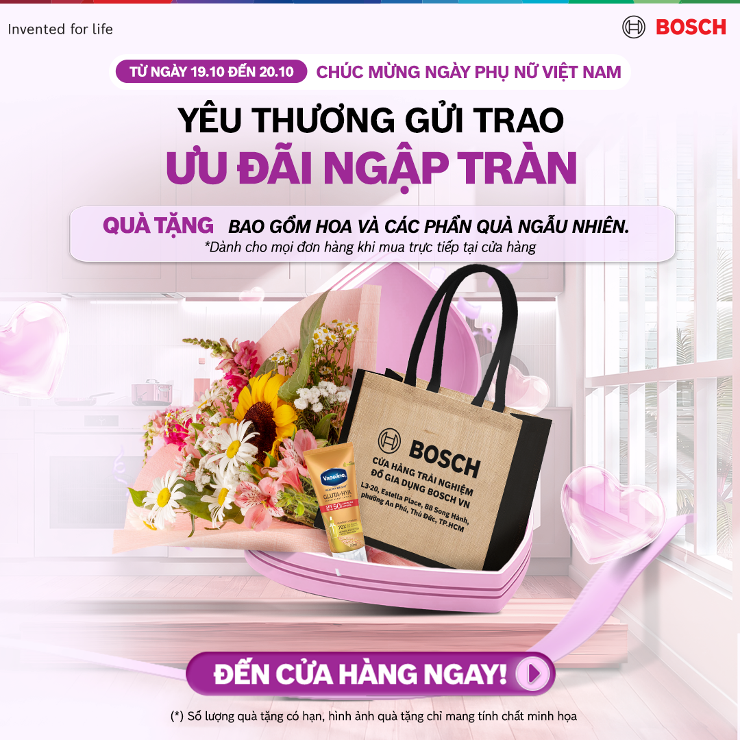 MỪNG NGÀY 20.10 - SẮM BOSCH SẺ CHIA VIỆC NHÀ VỚI NGƯỜI PHỤ NỮ YÊU THƯƠNG