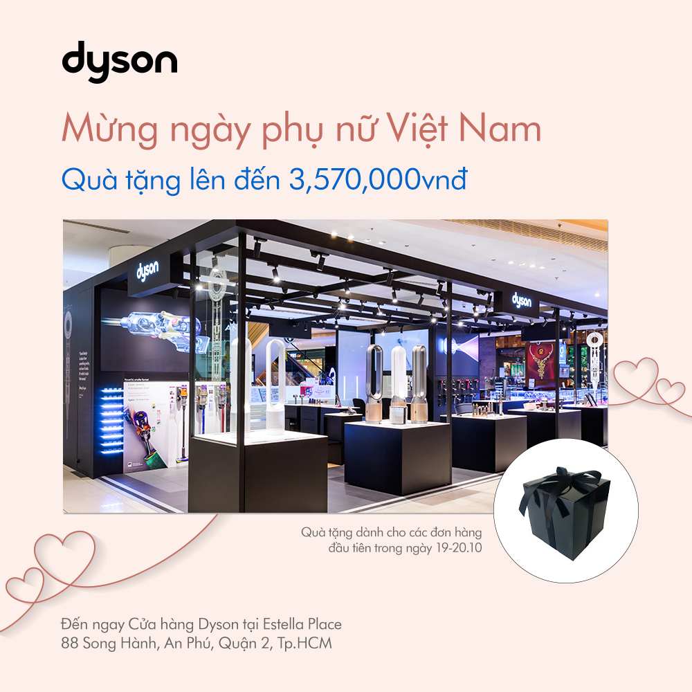 💥 CELEBRATE VIETNAMESE WOMEN'S DAY 20/10 - DYSON GIFTS FOR THE FIRST SHOPPERS OF THE DAY 💥