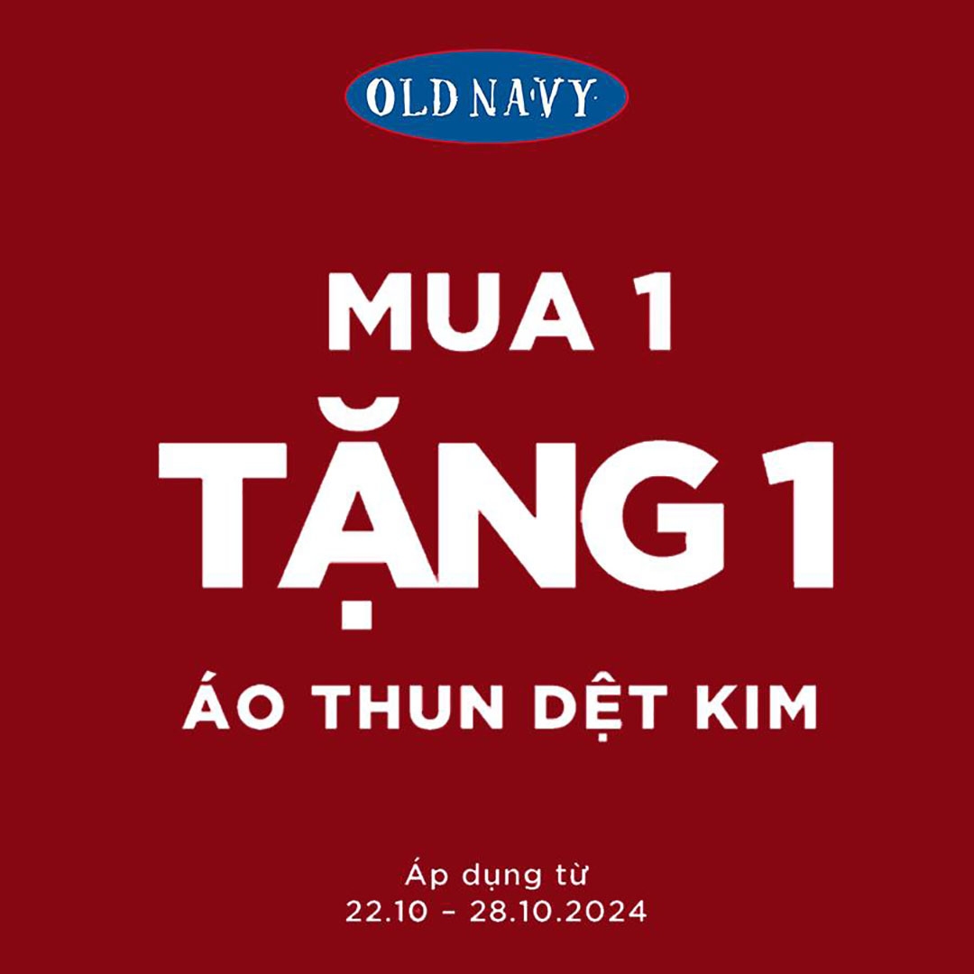 𝗜𝗧'𝗦 𝗔 𝗕𝗜𝗚 𝗗𝗘𝗔𝗟 - MUA 1 TẶNG 1, DUY NHẤT TẠI OLD NAVY 🔥