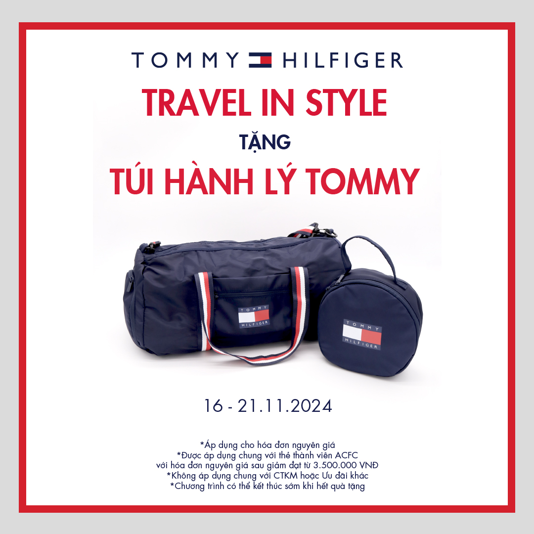 [Khuyến Mãi] 💥TOMMY HILFIGER - TRAVEL IN STYLE - TẶNG TÚI HÀNH LÝ CAO CẤP 💥