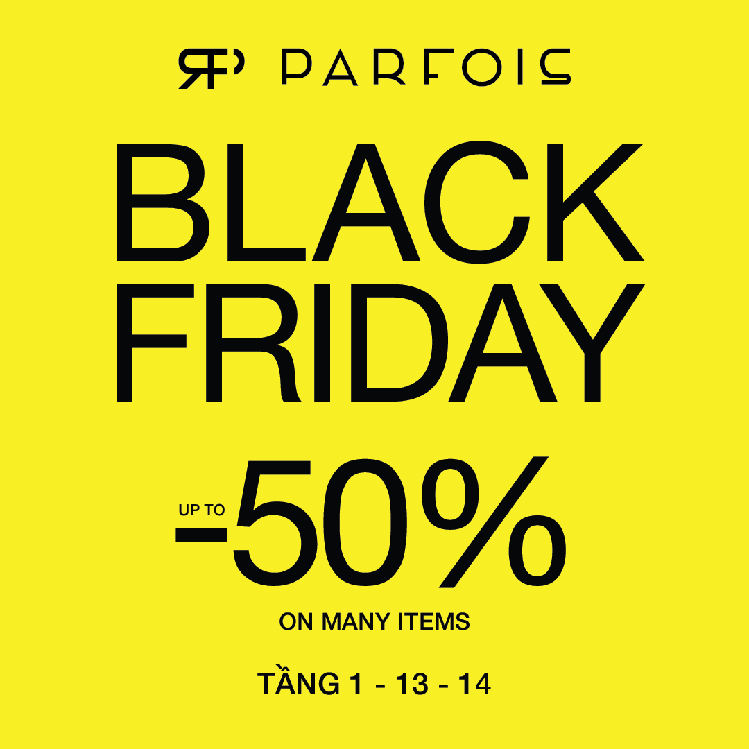 PARFOIS | BLACK FRIDAY SALE UP TO 50%