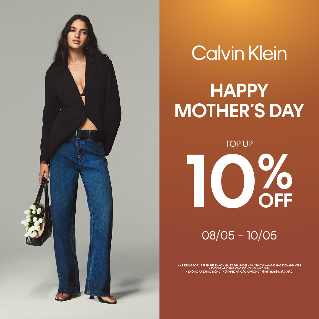 CALVIN KLEIN HAPPY MOTHER'S DAY - TOP UP 10% OFF