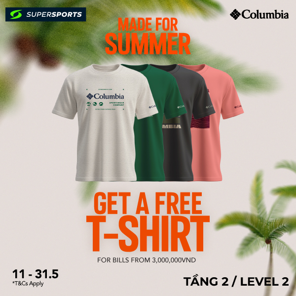 ƯU ĐÃI COLUMBIA TẠI SUPERSPORTS! SẮM ĐỒ HÈ, NHẬN NGAY ÁO THUN ☀️
